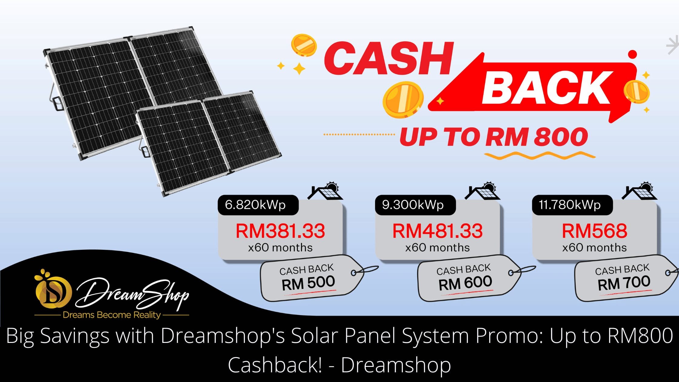 Big Savings with Dreamshop's Solar Panel System Promo: Up to RM800 Cashback! - Dreamshop