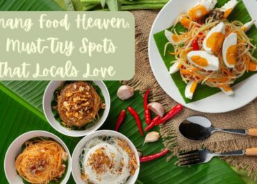 Penang Food Heaven: 7 Must-Try Spots That Locals Love