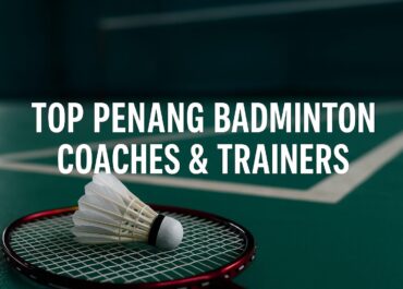 Finding the Best Badminton Coach in Penang for Your Child: The Ultimate 2025/2026 Guide